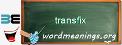 WordMeaning blackboard for transfix